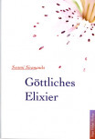 Göttliches Elixier von Swami Sivananda