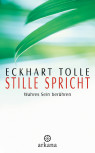 Stille spricht von Eckhart Tolle